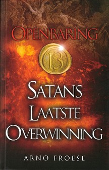 Openbaring 13 - Satans laatste overwinni
